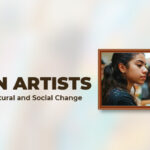 Why Women Artists Are Essential to Cultural and Social Change